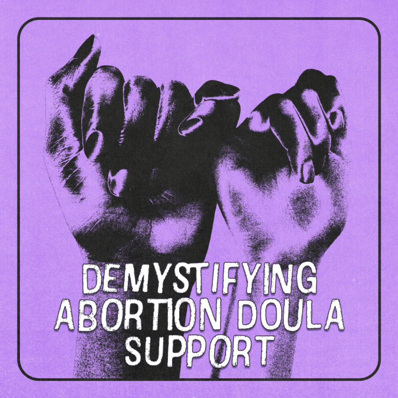 Demystifying Abortion Doula Support